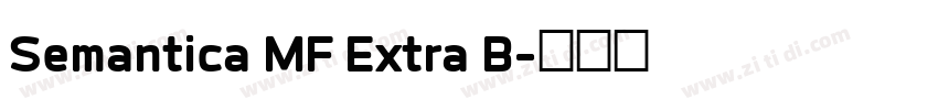 Semantica MF Extra B字体转换 Semantica MF Extra B字体转换